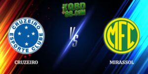 Soi Kèo Chuẩn Trận Cruzeiro vs Mirassol 21h00 Ngày 9/8